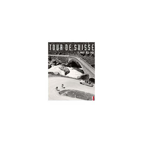 TOUR DE SUISSE. 75 JAHRE 1933-2008.