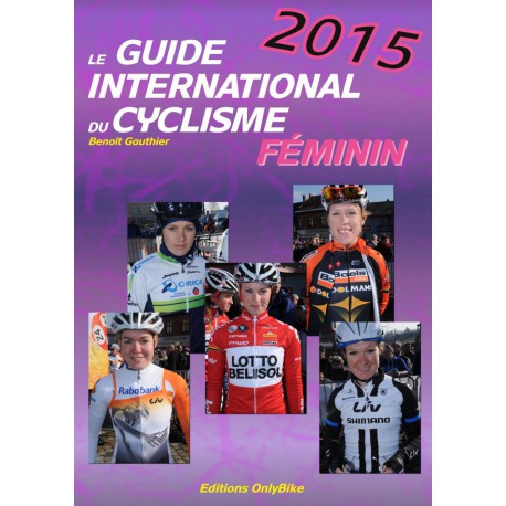 LE GUIDE INTERNATIONAL 2 FÉMININ 2015. Verschijnt in maart 2015, bestellen kan reeds.