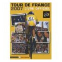 TOUR DE FRANCE 2007. Livre officiel.