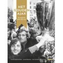 AJAX: DE GOUDEN JAREN 1966-1973.  !!! UITVERKOCHT