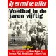 Op en rond de velden. Voetbal in de jaren zestig.( DVD)