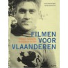 FILMEN VOOR VLAANDEREN. VLAAMSE BEWEGING, PROPAGANDA EN FILM.