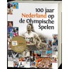 100 JAAR NEDERLAND OP DE OLYMPISCHE SPELEN. 100 JAAR NOC/NSF.