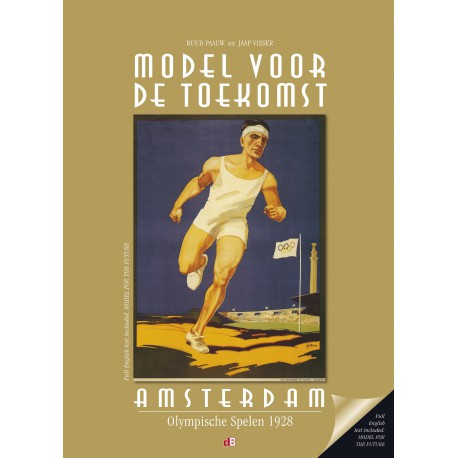 MODEL VOOR DE TOEKOMST. AMSTERDAM OLYMPISCHE SPELEN 1928.