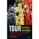 TOUR DE FRANCE TOUR DES BELGES. DE STRAFSTE TOEREN VAN DE BELGEN IN DE TOUR DE FRANCE.