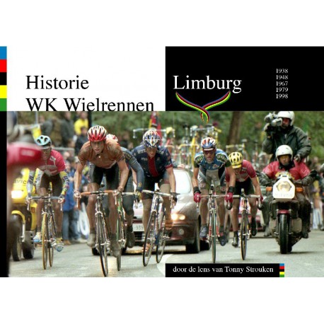 HISTORIE WK WIELRENNEN LIMBURG 1938, 1948, 1967, 1979 EN 1998.