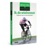 IK, DE WIELRENNER.