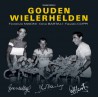 GOUDEN WIELERHELDEN. BARTALI, COPPI EN MAGNI.