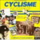 CYCLISME NOSTALGIE. L'ALBUM D'UNE PASSION.