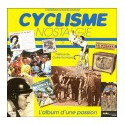 CYCLISME NOSTALGIE. L'ALBUM D'UNE PASSION.