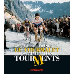 LE TOURMALET. TOUR DE FRANCE SOMMET DES TOURMENTS.