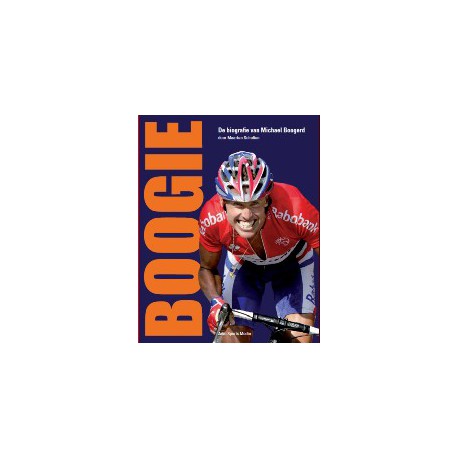 Boogie. Dé biografie van Michael Boogerd.