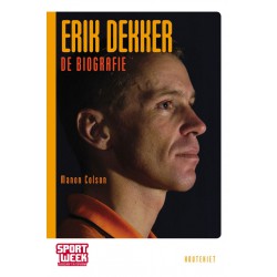 Erik Dekker. De Biografie.