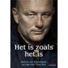 THEO BOS. HET IS WAT HET IS. MARCEL VAN ROOSMALEN OP PAD MET THEO BOS. !!! UITVERKOCHT
