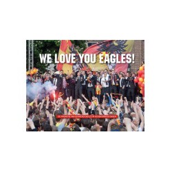 WE LOVE YOU EAGLES! DE PROMOTIE VAN GO AHEAD EAGLES IN VIERENTWINTIG DAGEN.