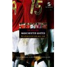 MANCHESTER UNITED. REBELS EN BETOVEREND. PORTRET VAN EEN CLUB.