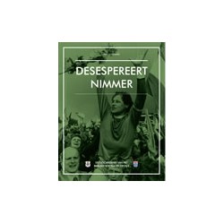 DESESPEREERT NIMMER. DE GESCHIEDENIS VAN HET BETAALD VOETBAL IN ZWOLLE.