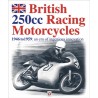 BRITISH 250cc RACING MOTORCYCLES. 1946 TO 1959: AN ERA OF INGENIOUS INNOVATION. !!! UITVERKOCHT