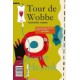 TOUR DE WOBBE - TOUR DE FARCE.
