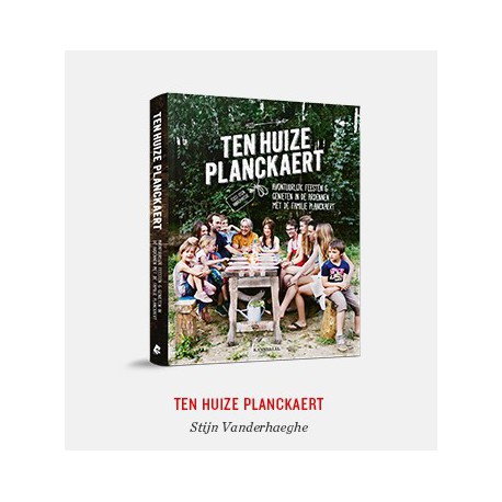 TEN HUIZE PLANCKAERT. AVONTUURLIJK FEESTEN EN GENIETEN IN DE ARDENNEN.