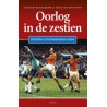 OORLOG IN DE ZESTIEN.