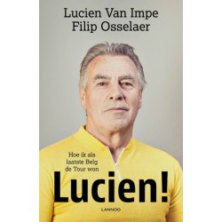 LUCIEN ! HOE IK ALS LAATSTE BELG DE TOUR WON. VERSCHIJNT 18 APRIL.