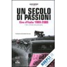 UN SECOLO DI PASSIONI. GIRO D'ITALIA 1909-2009.