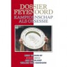DOSSIER FEYENOORD. KAMPIOENSCHAP ALS OBSESSIE.