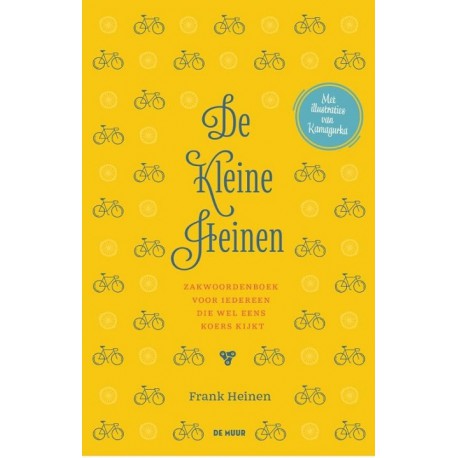 DE KLEINE HEINEN. ZAKWOORDENBOEK VOOR IEDEREENDIE WEL EENS KOERS KIJKT.