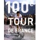 100E TOUR DE FRANCE. MEILLEURS SOUVENIRS.