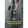 HET GEHEIM VAN DE EENZAME FIETSER. HET GEHEIM VAN VEERTIEN WIELRENLEGENDES ONTRAFELD.