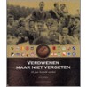 VERDWENEN MAAR NIET VERGETEN.  !!! UITVERKOCHT
