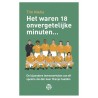 HET WAREN 18 ONVERGETELIJKE MINUTEN... DE BIJZONDERE LEVENSVERHALEN VAN ELF SPELERS DIE EEN KEER ORANJE HAALDEN.