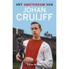 HET AMSTERDAM VAN JOHAN CRUIJFF.