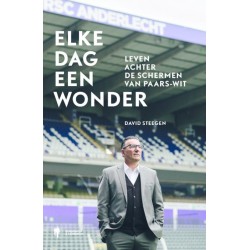 ELKE DAG EEN WONDER. LEVEN ACHTER DE SCHERMEN VAN PAARSWIT (ANDERLECHT)