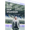 ELKE DAG EEN WONDER. LEVEN ACHTER DE SCHERMEN VAN PAARSWIT (ANDERLECHT)  !!! UITVERKOCHT