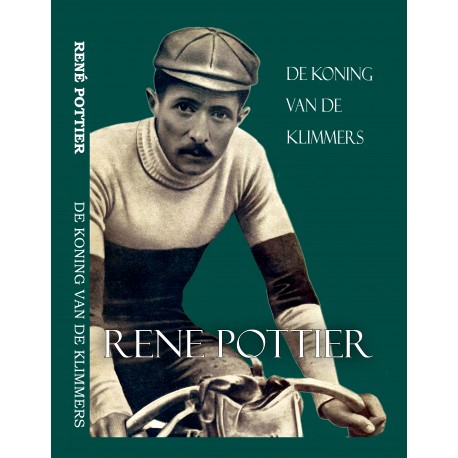 RENE POTTIER. DE KONING VAN DE KLIMMERS.