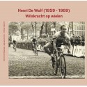 HENRI DE WOLF (1959-1969).  WILSKRACHT OP WIELEN.