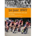 50 JAAR BWF   BRABANTSE WIELERFEDERATIE 1970-2020.