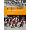 50 JAAR BWF   BRABANTSE WIELERFEDERATIE 1970-2020.