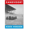 ZANDVOORT. EEN KLEINE GESCHIEDENIS VAN DE GROTE PRIJS VAN NEDERLAND. 1948 - 2020.