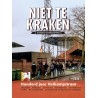 NIET TE KRAKEN - DEEL 2. HONDERD JAAR VETKAMPSTRAAT.