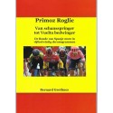 PRIMOZ ROGLIC. VAN SCHANSSPRINGER TOT VUELTA BEDWINGER. !!! UITVERKOCHT