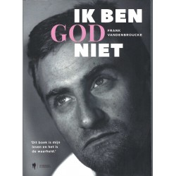 Frank Vandenbroucke: Ik ben God niet.