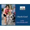 CHARLY GAUL IN DE GIRO D'ITALIA 1957  !!! UITVERKOCHT