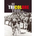De Tricolore Trui. 125 jaar Belgische kampioenschappen.  ANTIQUARISCH