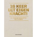 16 KEER UIT EIGEN KRACHT DE LANDSKAMPIOENSCHAPPEN VAN FEYENOORD.  !!! 2e DRUK VERSCHIJNT EIND MAART