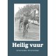 HEILIG VUUR. HERMAN SNOEIJINK 365 OVERWINNINGEN