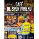 CAFE DE SPORTVRIEND. AUTHENTIEKE SPORTCAFES IN VLAANDEREN