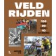 VELDRIJDEN.IN 100 VELDRIJDERS, 20 KLASSIEKERS EN 10 TALENTEN VAN MORGEN.